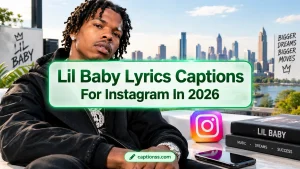 Lil Baby Lyrics Captions For Instagram