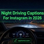 Night Driving Captions For Instagram