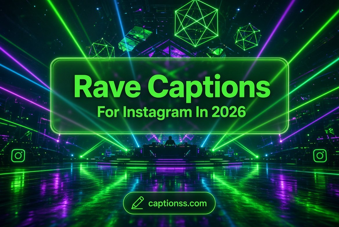 Rave Captions For Instagram